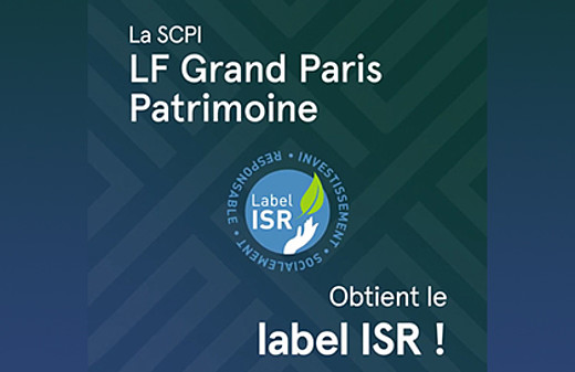 Le Label ISR immobilier, décerné à la SCPI LF Grand Paris Patrimoine