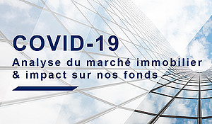 COVID 19 : analyse du marché immobilier & impact sur nos fonds COVID 19 : analyse du marché immobilier & impact sur nos fonds