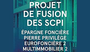 Projet de fusion SCPI et suspension du marché des parts