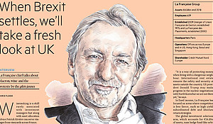 "When Brexit settles, we'll take a fresh look at UK" Patrick Rivière in the Financial Times